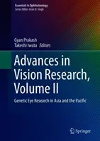 Pokroky ve výzkumu zraku, svazek II: Genetický výzkum oka v Asii a Tichomoří - Advances in Vision Research, Volume II: Genetic Eye Research in Asia and the Pacific
