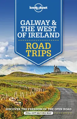 Lonely Planet Galway a západní Irsko Road Trips 1 - Lonely Planet Galway & the West of Ireland Road Trips 1