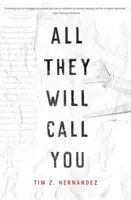 Všichni ti budou říkat - All They Will Call You