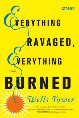 Vše zpustošeno, vše spáleno: Příběhy - Everything Ravaged, Everything Burned: Stories