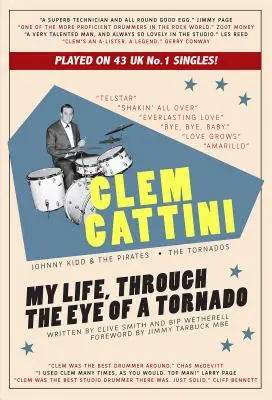 Clem Cattini: Můj život očima tornáda - Clem Cattini: My Life, Through the Eye of a Tornado