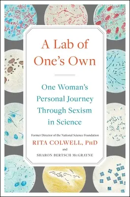 Vlastní laboratoř: Osobní cesta jedné ženy skrze sexismus ve vědě - A Lab of One's Own: One Woman's Personal Journey Through Sexism in Science
