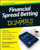 Finanční spreadové sázení pro hlupáky - Financial Spread Betting For Dummies
