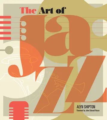 Umění jazzu: Vizuální historie - The Art of Jazz: A Visual History