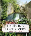 Ztracené londýnské řeky - London's Lost Rivers