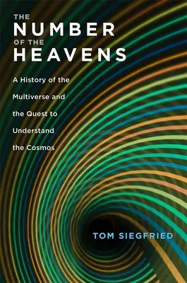 Číslo nebes: A History of the Multiverse and the Quest to Understand the Cosmos (Dějiny multiverza a snaha o pochopení kosmu) - The Number of the Heavens: A History of the Multiverse and the Quest to Understand the Cosmos