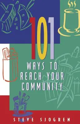 101 způsobů, jak oslovit své společenství - 101 Ways to Reach Your Community