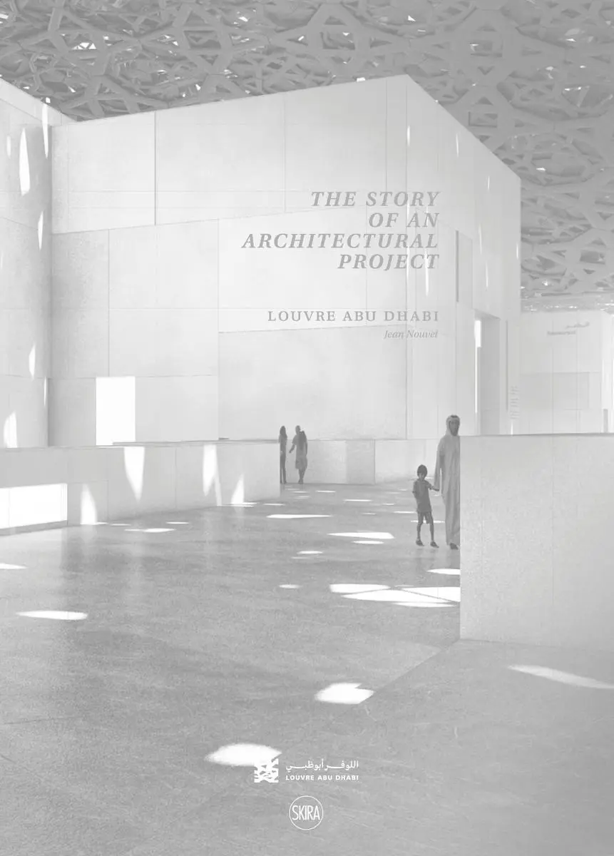 Louvre Abu Dhabi: Příběh architektonického projektu (arabské vydání) - Louvre Abu Dhabi: The Story of an Architectural Project (Arabic Edition)