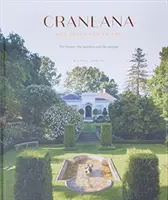 Cranlana: Prvních 100 let - Dům, zahrada, lidé - Cranlana: The First 100 Years - The House, the Garden, the People