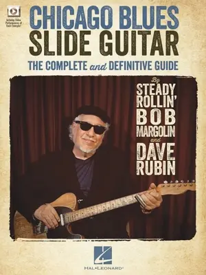 Chicago Blues Slide Guitar: Kompletní a definitivní průvodce s videoukázkami jednotlivých příkladů: Kompletní a definitivní průvodce - Chicago Blues Slide Guitar: The Complete and Definitive Guide with Video Performances of Each Example: The Complete and Definitive Guide