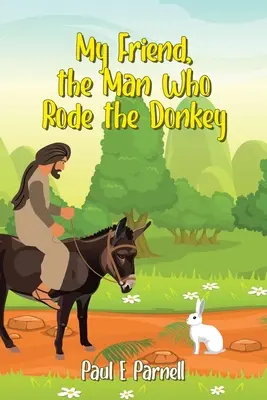 Můj přítel, muž, který jezdil na oslu - My Friend, the Man Who Rode the Donkey