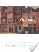 Struktura všedního dne: Forma a kontrola v zastavěném prostředí - The Structure of the Ordinary: Form and Control in the Built Environment