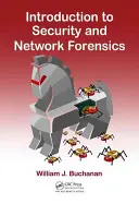 Úvod do bezpečnosti a síťové forenziky (Buchanan William J. (Napier University Edinburgh Scotland)) - Introduction to Security and Network Forensics (Buchanan William J. (Napier University Edinburgh Scotland))