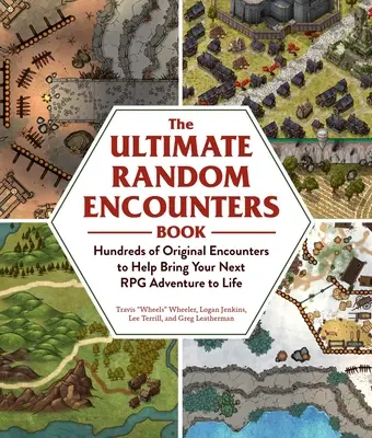 Nejdůležitější kniha náhodných setkání: Stovky originálních setkání, která vám pomohou oživit vaše další RPG dobrodružství. - The Ultimate Random Encounters Book: Hundreds of Original Encounters to Help Bring Your Next RPG Adventure to Life