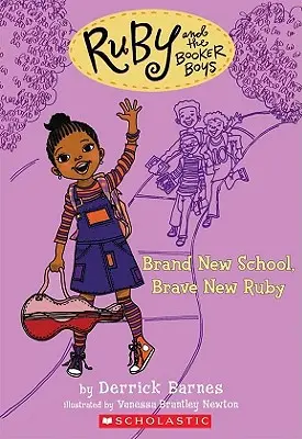 Zbrusu nová škola, Odvážná nová Ruby (Ruby a Bookerovi kluci #1), 1 - Brand New School, Brave New Ruby (Ruby and the Booker Boys #1), 1