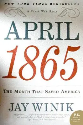 Duben 1865: Měsíc, který zachránil Ameriku - April 1865: The Month That Saved America