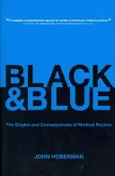 Černá a modrá: Původ a důsledky lékařského rasismu - Black and Blue: The Origins and Consequences of Medical Racism