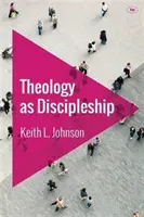 Teologie jako učednictví - Theology as Discipleship