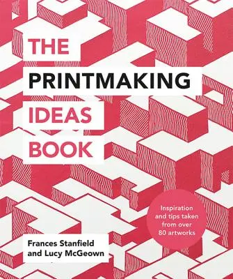 Kniha nápadů pro grafiky - The Printmaking Ideas Book
