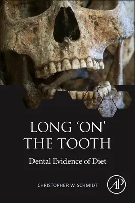 Dlouhý „na zub“: Zubní důkazy o stravě - Long 'On' the Tooth: Dental Evidence of Diet