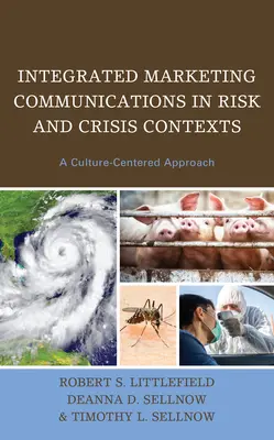 Integrovaná marketingová komunikace v kontextu rizik a krizí: Přístup zaměřený na kulturu - Integrated Marketing Communications in Risk and Crisis Contexts: A Culture-Centered Approach