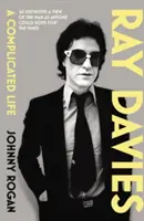 Ray Davies: Komplikovaný život - Ray Davies: A Complicated Life
