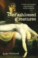 Nemoderní stvoření - Unfashioned Creatures