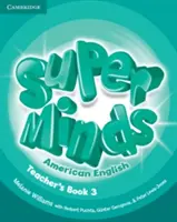 Super Minds Americká angličtina 3. úroveň Kniha pro učitele - Super Minds American English Level 3 Teacher's Book
