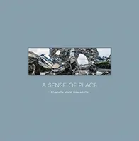 Smysl pro místo: Otisky Islandu - A Sense of Place: Imprints of Iceland