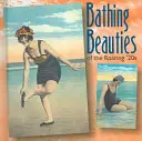 Koupací krásky 20. let minulého století - Bathing Beauties of the Roaring 20's