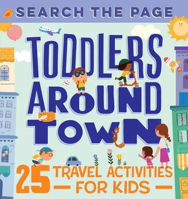 Hledání na stránce Batolata ve městě: 25 cestovatelských aktivit pro děti - Search the Page Toddlers Around Town: 25 Travel Activities for Kids