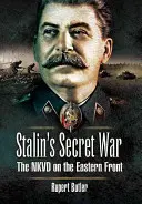 Stalinova tajná válka: NKVD na východní frontě - Stalin's Secret War: The NKVD on the Eastern Front