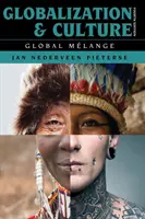 Globalizace a kultura: - Globalization and Culture: Global Mlange, Fourth Edition
