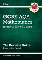 Nový průvodce pro opakování GCSE matematiky AQA: Foundation včetně online vydání, videí a kvízů. - New GCSE Maths AQA Revision Guide: Foundation inc Online Edition, Videos & Quizzes