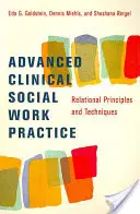 Pokročilá praxe klinické sociální práce: Vztahové principy a techniky - Advanced Clinical Social Work Practice: Relational Principles and Techniques