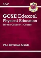 GCSE Physical Education Edexcel Revision Guide - for the Grade 9-1 Course (Příručka k opakování GCSE tělesné výchovy Edexcel - pro kurz Grade 9-1) - GCSE Physical Education Edexcel Revision Guide - for the Grade 9-1 Course