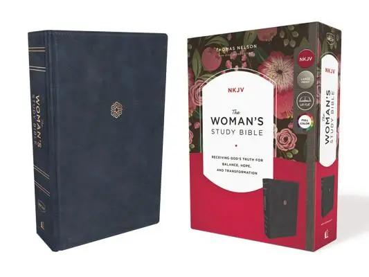 Nkjv, Studijní bible pro ženy, Leathersoft, modrá, plnobarevná: Přijímání Boží pravdy pro rovnováhu, naději a proměnu - The Nkjv, Woman's Study Bible, Leathersoft, Blue, Full-Color: Receiving God's Truth for Balance, Hope, and Transformation