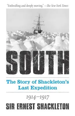 Jižní: Příběh Shackletonovy poslední expedice 1914-1917 - South: The Story of Shackleton's Last Expedition 1914-1917