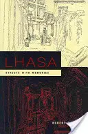 Lhasa: Ulice se vzpomínkami - Lhasa: Streets with Memories