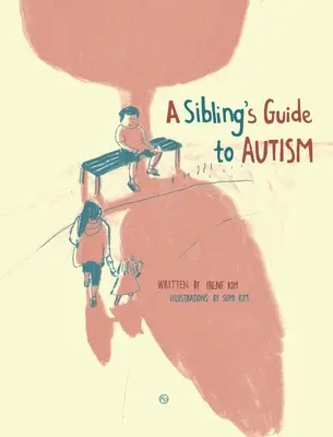 Průvodce sourozence autismem - A Sibling's Guide To Autism