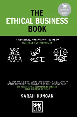 Kniha o etickém podnikání: Praktický průvodce udržitelným podnikáním bez kázání. - The Ethical Business Book: A Practical, Non-Preachy Guide to Business Sustainability
