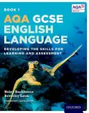 AQA GCSE English Language: Rozvoj dovedností pro učení a hodnocení. - AQA GCSE English Language: Student Book 1 - Developing the skills for learning and assessment