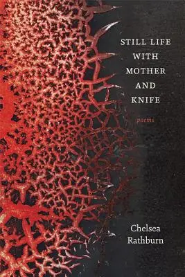 Zátiší s matkou a nožem: Básně - Still Life with Mother and Knife: Poems