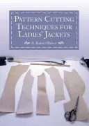 Techniky stříhání vzorů pro dámská saka - Pattern Cutting Techniques for Ladies' Jackets