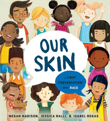 Naše kůže: A First Conversation about Race (První rozhovor o rase) - Our Skin: A First Conversation about Race