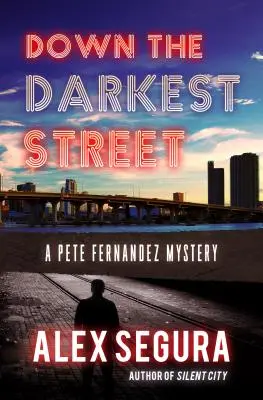 V nejtemnější ulici: (Pete Fernandez Book 2) - Down the Darkest Street: (Pete Fernandez Book 2)