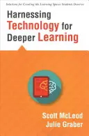 Využití technologií k hlubšímu učení: (Stručný průvodce integrací vzdělávacích technologií a digitálních výukových prostor) - Harnessing Technology for Deeper Learning: (A Quick Guide to Educational Technology Integration and Digital Learning Spaces)