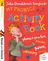 Čtení s Oxfordem: Stage 2: Julia Donaldson's Songbirds: My Phonics Activity Book - Read with Oxford: Stage 2: Julia Donaldson's Songbirds: My Phonics Activity Book