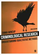 Kriminologický výzkum: Vydání: Kriminalistický výzkum: porozumění kvalitativním metodám - Criminological Research: Understanding Qualitative Methods