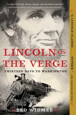 Lincoln na pokraji sil: Třináct dní do Washingtonu - Lincoln on the Verge: Thirteen Days to Washington